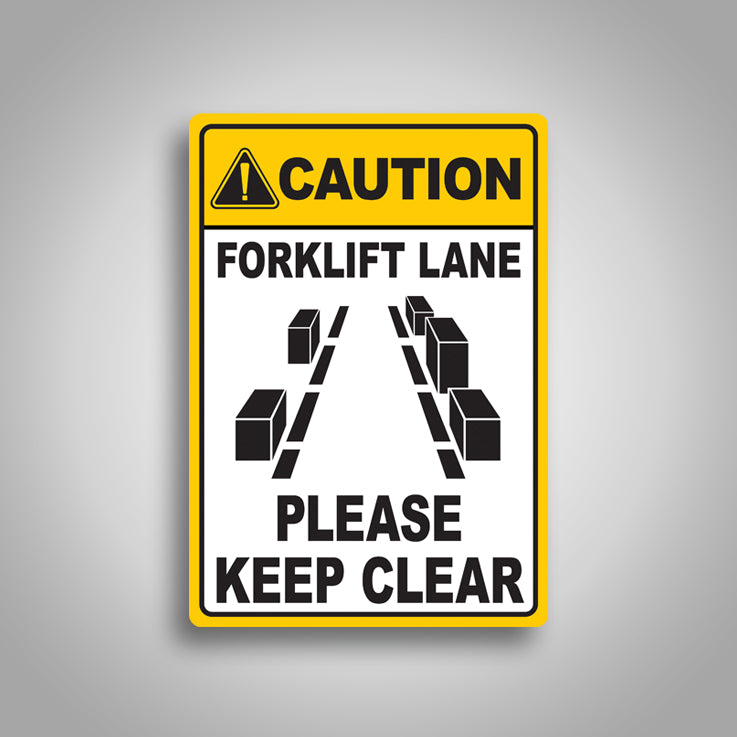 Caution Forklift Lane Please Keep Clear Sign