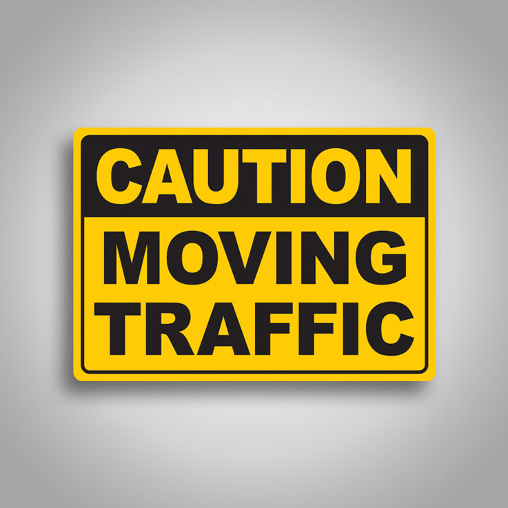 Caution Moving Traffic Sign