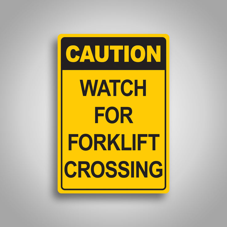 Caution Watch For Forklift Crossing Sign 1