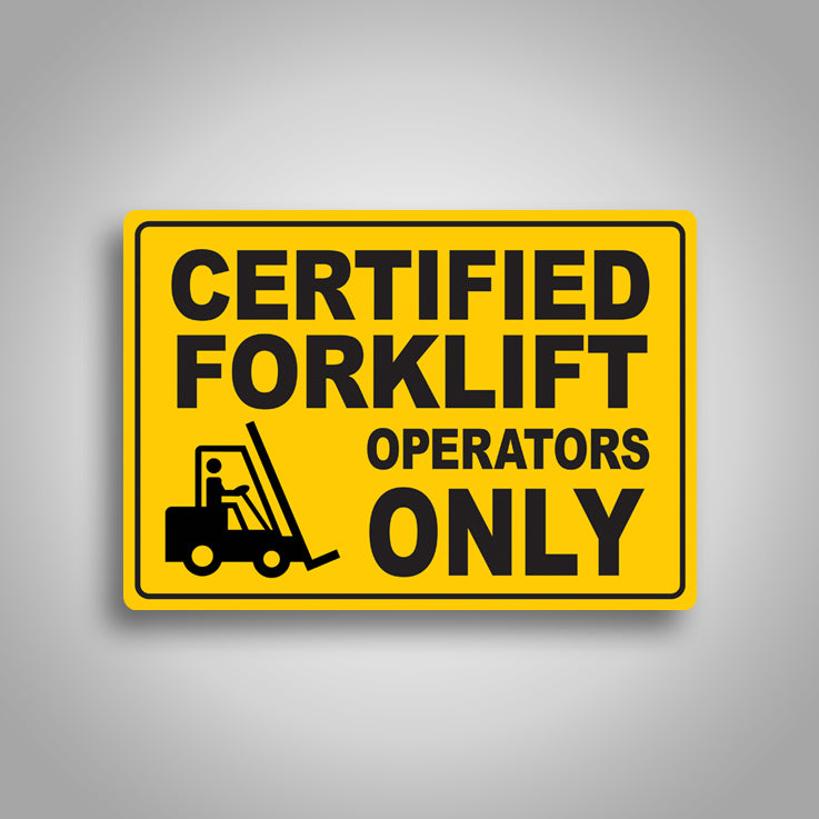 Certified Forklift Operators Only Sign