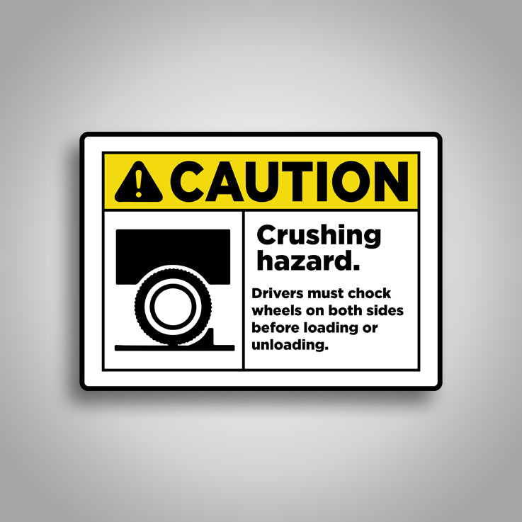 Crushing Hazard Chock Wheels Sign