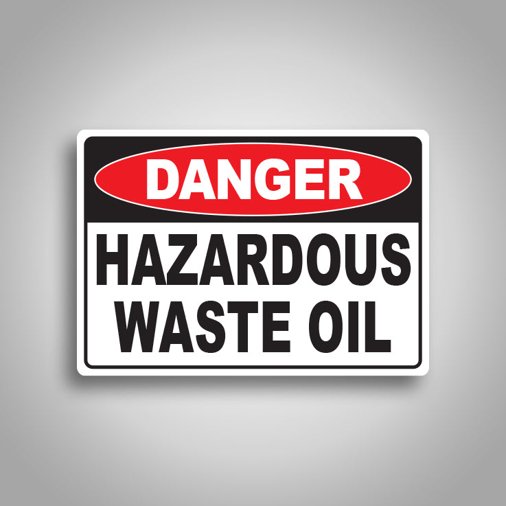 Danger Hazardous Waste Oil Sign 1