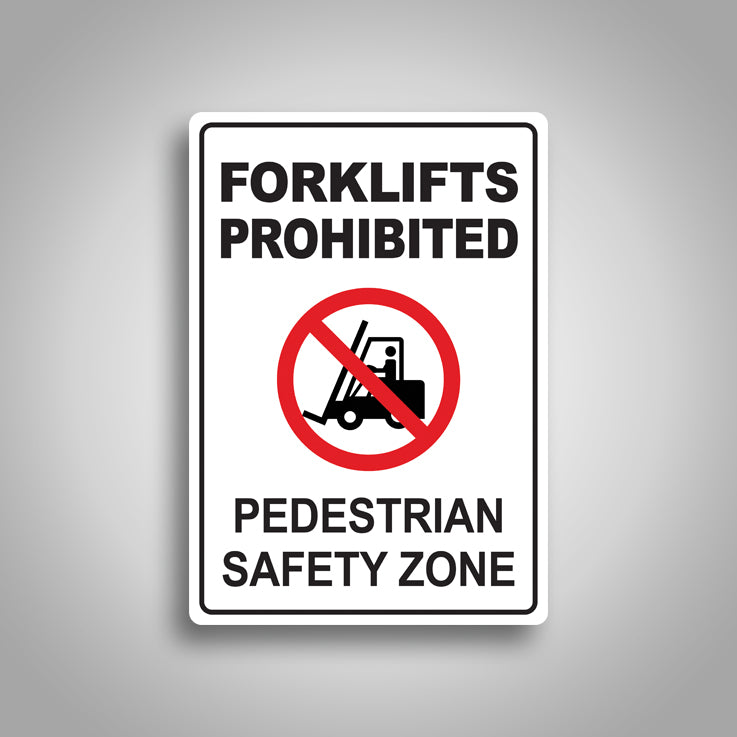 Forklifts Prohibited Pedestrian Safety Zone Sign