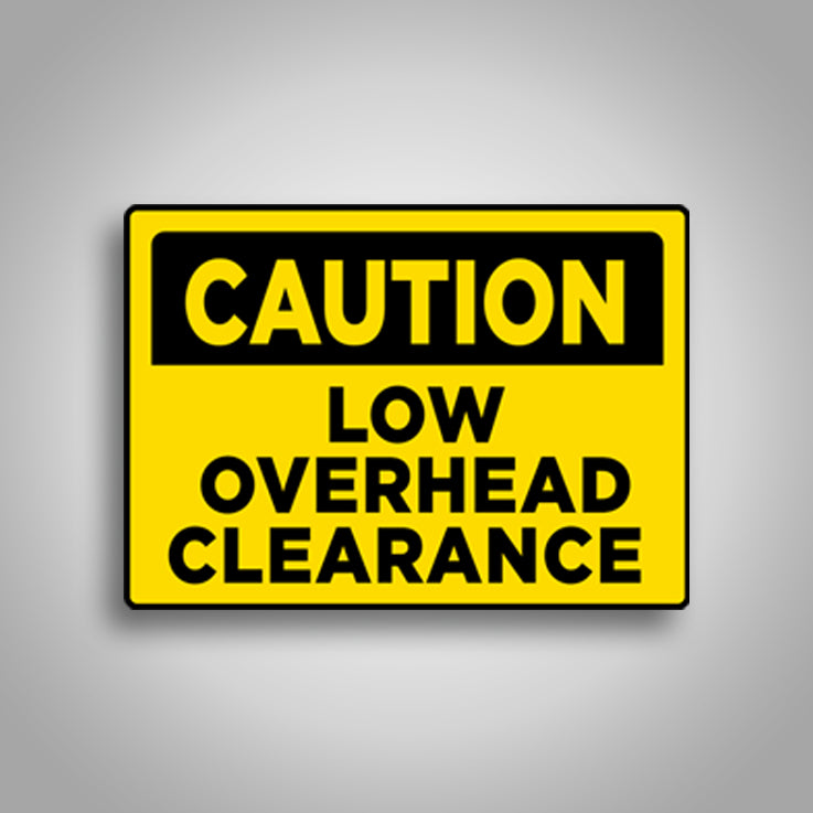 Low Overhead Clearance Sign