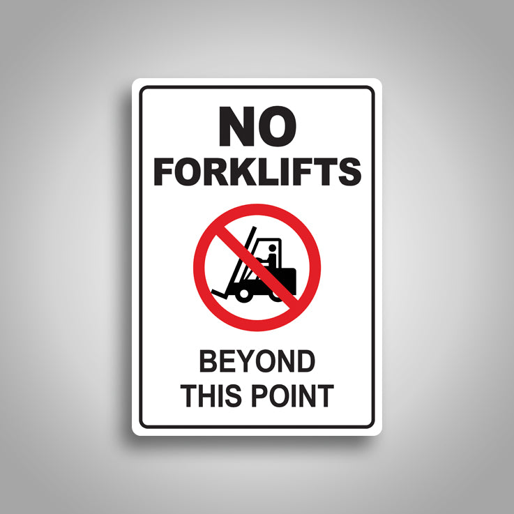 No Forklifts Beyond This Point Sign