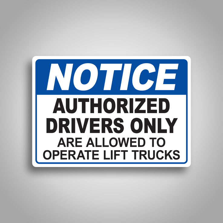 Notice Authorized Drivers Only Sign