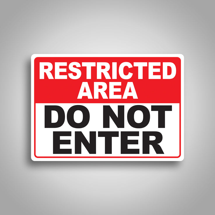 Restricted Area Do Not Enter Sign