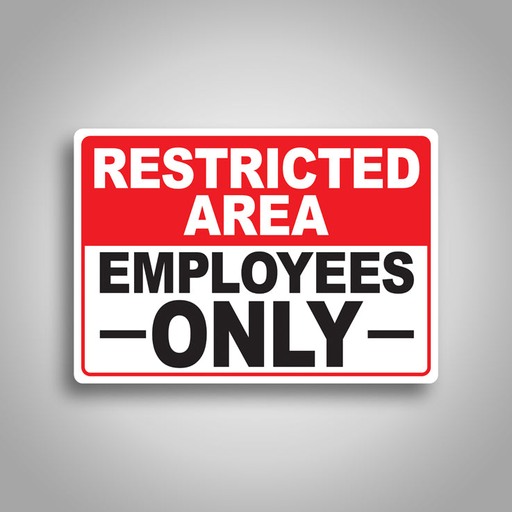 Restricted Area Employees Only Sign