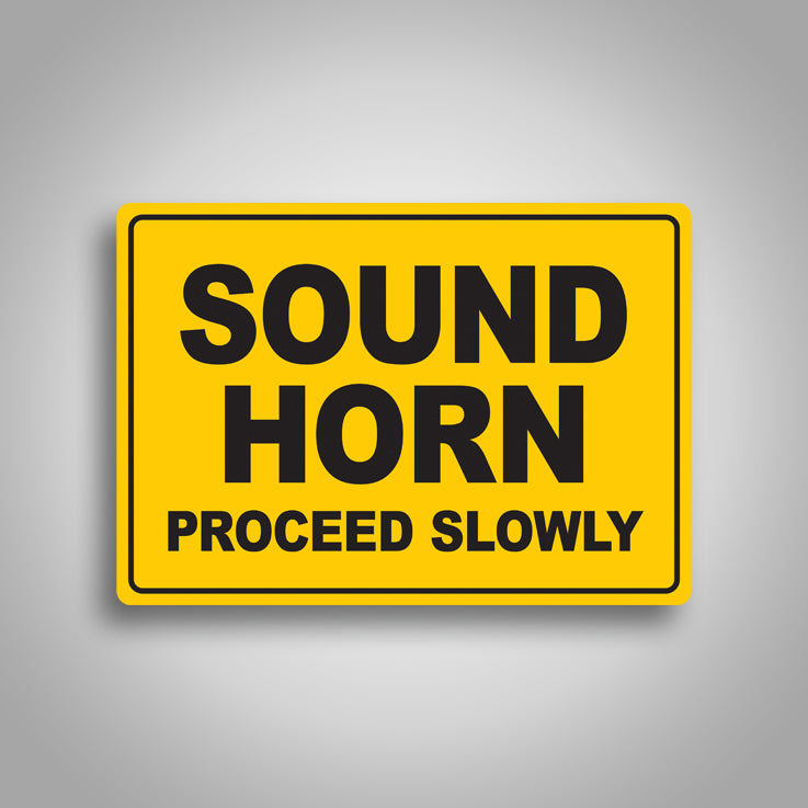 Sound Horn Proceed Slowly Sign