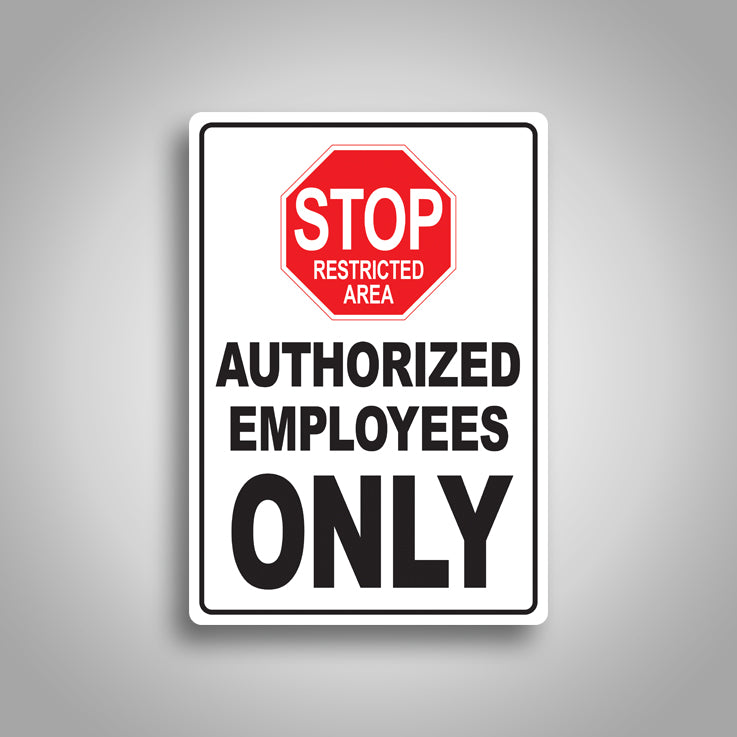 Stop Authorized Employees Only Sign