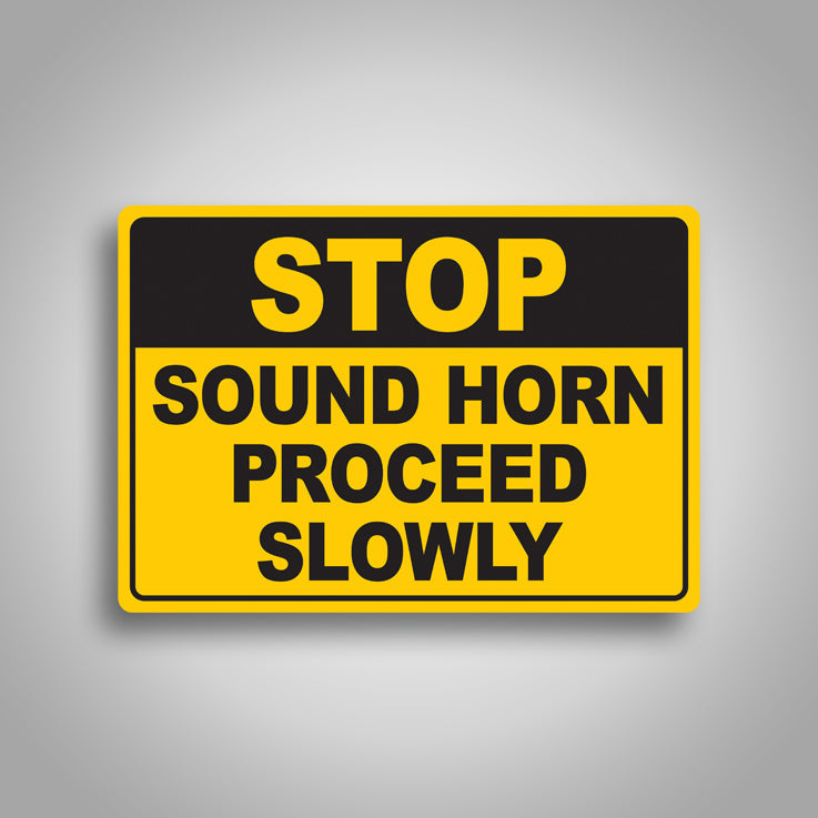 Stop Sound Horn Proceed Slowly Sign 1