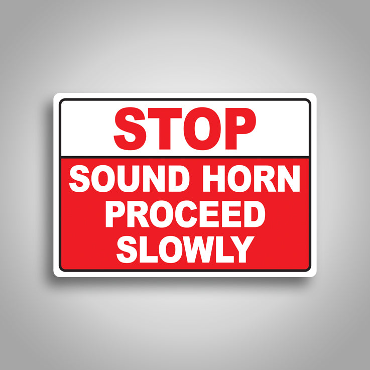 Stop Sound Horn Proceed Slowly Sign 2