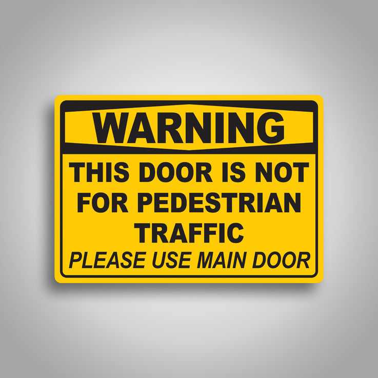 Warning This Door Is Not For Pedestrian Traffic Sign