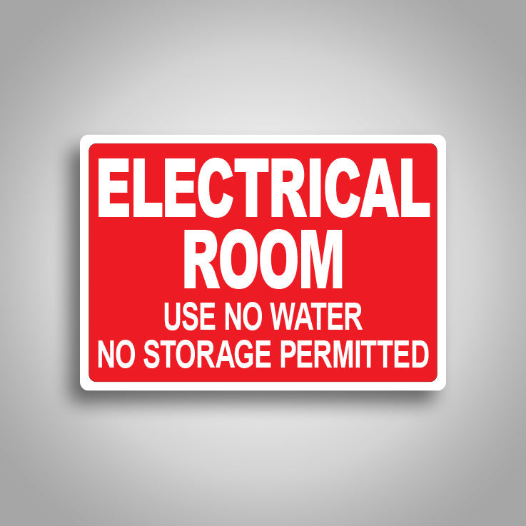 Electrical Room No Water No Storage Sign