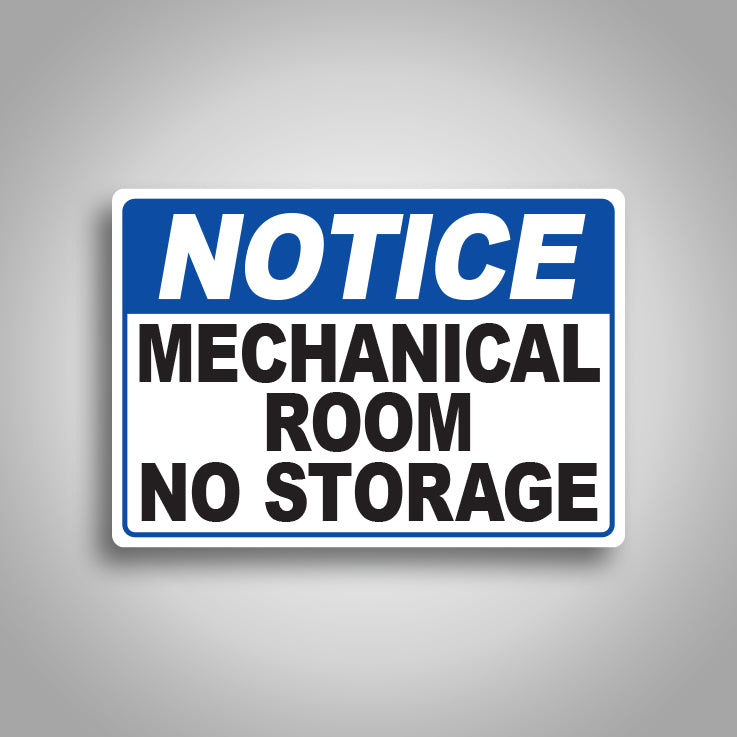 Notice Mechanical Room No Storage Sign