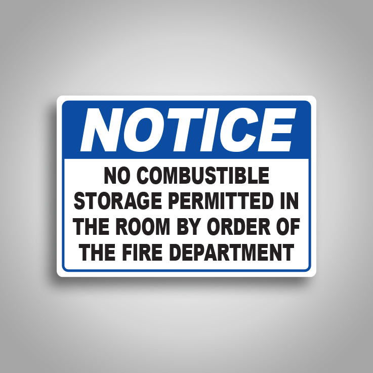 Notice No Combustible Storage Sign