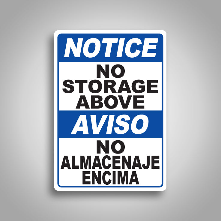 Notice No Storage Above Sign Bilingual