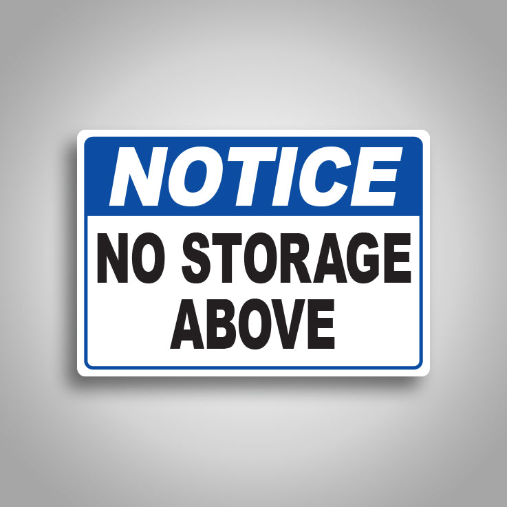 Notice No Storage Above Sign – CertifyMe