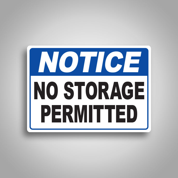 Notice No Storage Permitted Sign