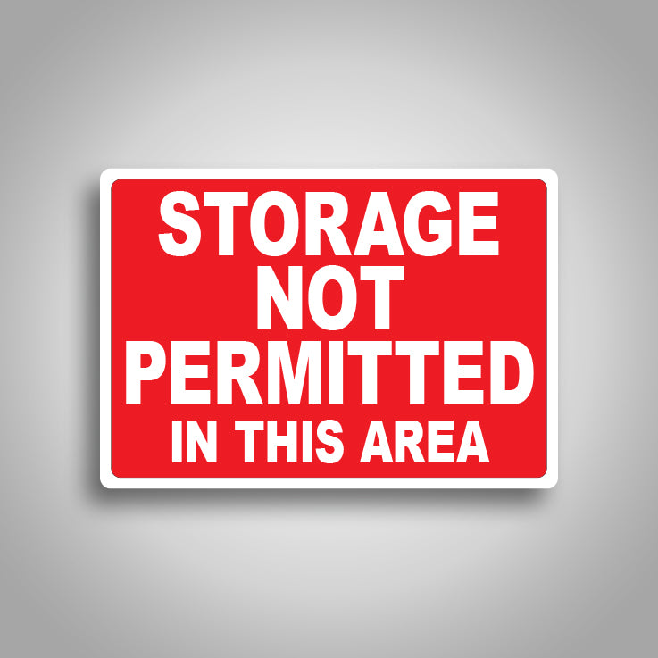 Not Permitted Label Storage Not Permitted In This Area Sign 1 – CertifyMe