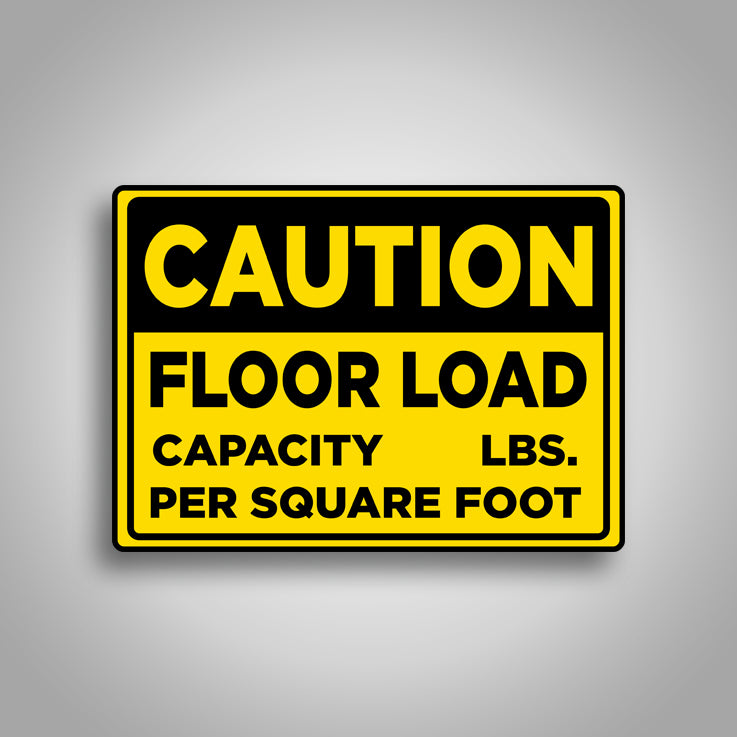 Caution Floor Load Capacity Sign