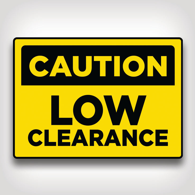 Caution Low Clearance Sign