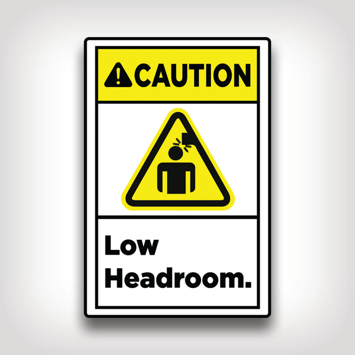 Caution Low Headroom Label — CertifyMe