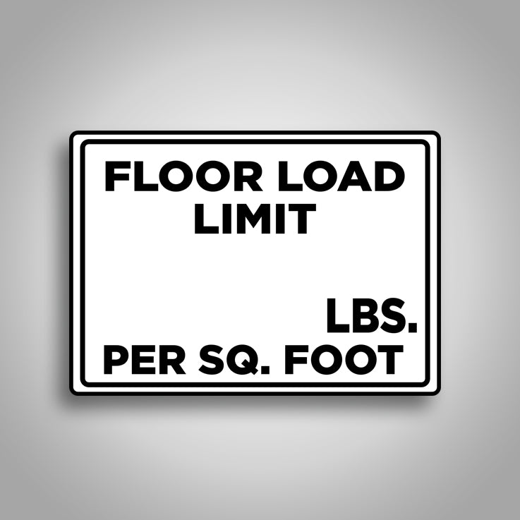 Floor Load Limit Per Square Foot Sign