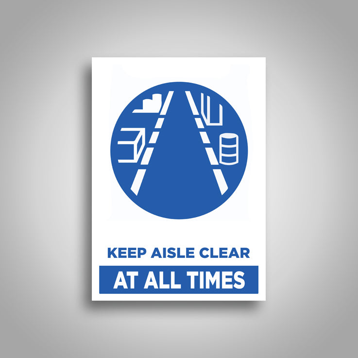 Keep Aisle Clear At All Times Sign